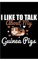 I Like To Talk About My Guinea Pigs