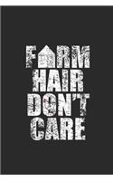 Farm Hair Don't Care: Graph Paper Notebook (6" x 9" - 120 pages) Farmers Notebook for Daily Journal, Diary, and Gift