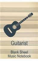 Guitarist Blank Sheet Music Notebook: Musician Composer Gift. Pretty Music Manuscript Paper For Writing And Note Taking / Composition Books Gifts For Musicians.(120 Blank Sheet Music Pag