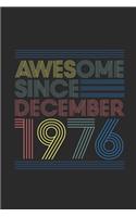 Awesome Since December 1976: Blank Lined Notebook / Journal (6 X 9) - 43 years old Birthday Gift and 43rd Anniversary Gift for Women And Men