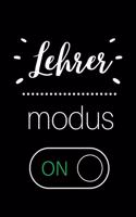 Lehrer Modus on: A5 BLANKO Geschenkidee für Lehrer Erzieher - Abschiedsgeschenk Grundschule - Klassengeschenk - Dankeschön - Lehrer Geschenk - Weihnachten