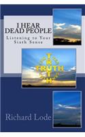 I HEAR dead PEOPLE
