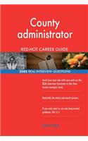 County administrator RED-HOT Career Guide; 2585 REAL Interview Questions