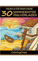 Malbuch für Erwachsene: 30 Sommerhitze Malvorlagen(2 Bunte Jahreszeiten)
