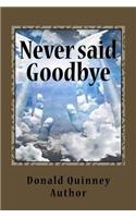 Never said Goodby: ''Two Short Story''