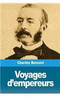 Voyages d'empereurs
