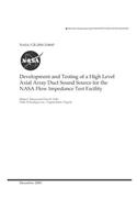 Development and Testing of a High Level Axial Array Duct Sound Source for the NASA Flow Impedance Test Facility