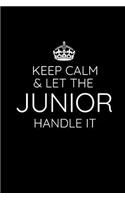 Keep Calm & Let The Junior Handle It