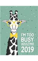 I'm Too Busy Adulting: Large Horizontal 12 Month Motivational and Inspirational Calendar Planner for 2019 (Us Holiday Edition)