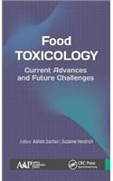 Food Toxicology: Current Advances and Future Challenges