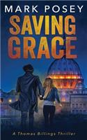 Saving Grace: A Thomas Billings Thriller(1 Thomas Billings Thrillers)