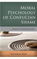 Moral Psychology of Confucian Shame