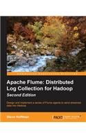 Apache Flume: Distributed Log Collection for Hadoop - Second Edition