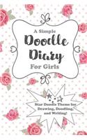 A Simple Doodle Diary for Girls: Draw, Sketch, and Write in This Star-Themed Notebook with Blank Drawing Pages, Lined Pages, and Dot Grid Pages! (Shabby Chic Rose Polka Dot Cover)