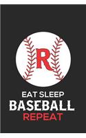 Eat Sleep Baseball Repeat R