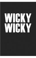 Wicky Wicky: A 6x9 Inch Matte Softcover Journal Notebook with 120 Blank Lined Pages