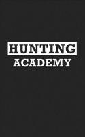 Hunting Academy: A 6x9 Inch Matte Softcover Journal Notebook with 120 Blank Lined Pages