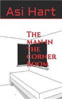 man in the corner room