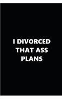 2019 Daily Plans Funny Theme Divorced Ass Plans Black White 384 Pages: 2019 Planners Calendars Organizers Datebooks Appointment Books Agendas
