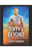 Sixty & Beyond: Super Secrets of Self-Defense for Senior Citizens