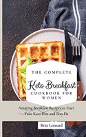 The Complete Keto Breakfast Cookbook for Women