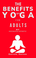 Benefits of Yoga for Adults with Rheumatoid Arthritis