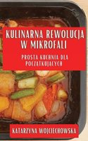 Kulinarna Rewolucja w Mikrofali