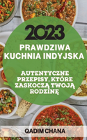 Prawdziwa Kuchnia Indyjska 2023