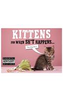 Kittens for When Sh*t Happens