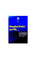 Managing Strokes and TIAs in Practice