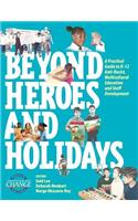 Beyond Heroes and Holidays