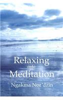 Relaxing into Meditation [paperback]