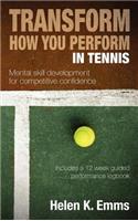 Transform How You Perform in Tennis