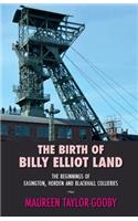 Birth of Billy Elliot Land