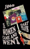 The Women Came and Went: Spring of 1968