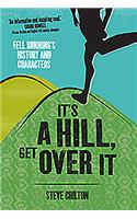 It's a Hill, Get Over it