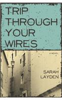 Trip Through Your Wires