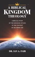 Biblical Kingdom Theology