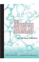 The Senseless Sense of Inadequacy