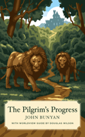 Pilgrim's Progress (Canon Classics Worldview Edition)