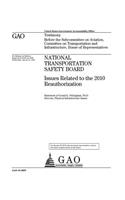 National Transportation Safety Board: issues related to the 2010 reauthorization: testimony before the Subcommittee on Aviation, Committee on Transportation and Infrastructure, House of 