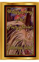Weaving Away The Poetry Basket