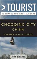 Greater Than a Tourist- Chongqing City China