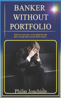 Banker Without Portfolio