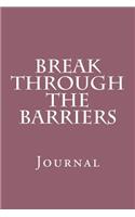 Break Through The Barriers