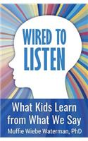 Wired to Listen