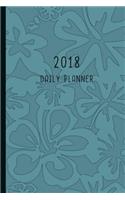 2018 Daily Planner: 12 Month Daily Planner / Notebook / Diary / Journal / 2018 Calendar / Organizer - 1-Page-a-Day - Extra dots and blank pages for journaling, planning