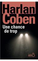 Une chance de trop (nouvelle édition)