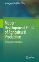 Modern Development Paths of Agricultural Production