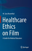 Healthcare Ethics on Film